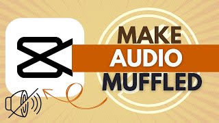 How to Make Sound Muffled in Capcut  CapCut Tutorial [upl. by Lucania213]