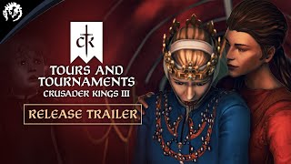 Crusader Kings III Tours amp Tournaments  Release Trailer [upl. by Feinberg]