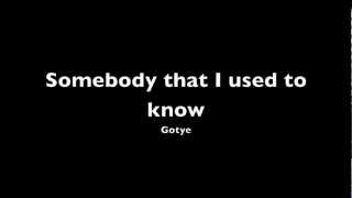 Somebody That I Used To Know  Gotye Clean Lyrics HD NEW [upl. by Koball]