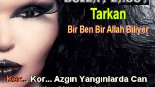 bülent ersoy tarkan bir ben bir allah biliyorkaraoke [upl. by Ttenna]