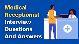 Medical Receptionist Interview Questions And Answers [upl. by Annalise]