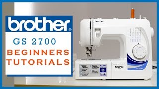 Class 26  How to use the sewing machine BROTHER GS2700  for beginners Part 2 [upl. by Eikcor]