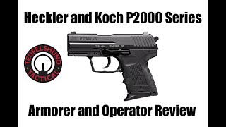 Heckler and Koch P2000 Series Armorer and Operator Review [upl. by Apul544]