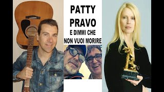 E dimmi che non vuoi morire PATTY PRAVO Cover chitarra acustica wwwsergioestefyit [upl. by Palladin]