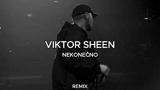 Viktor Sheen  Nekonečno  REMIX [upl. by Thessa175]