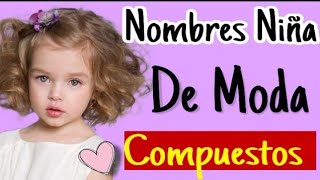 atención papas 50 nombres de niña que te Encantaran y están de Moda [upl. by Ydassac685]