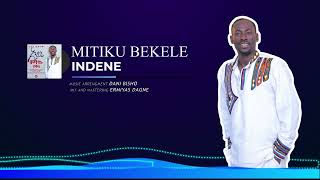 ምትኩ በቀለ ቸዉሲአዲስ ሙዚቃ 2016 Mitiku Bekele NEW Ethiopian Music ኢንዴኔ INDENE2024 [upl. by Rocker]