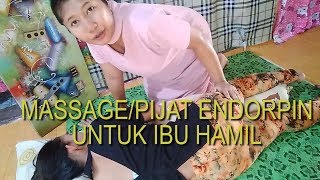 MASSAGE ENDORPIN PADA IBU HAMILRELAXSASI endorphin massage for pregnant women [upl. by Agnes799]