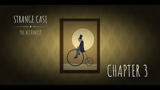 Strange Case The Alchemist  Chapter 3 Official Walkthrough [upl. by Bibeau]