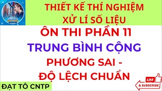 Phần 11  Trung Bình Cộng Phương Sai Độ Lệch Chuẩn Thiết Kế Thí Nghiệm Xử Lí Số Liệu  ĐẠT TÔ CNTP [upl. by Kenimod]