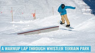 A Snowboard Warmup Lap Through Whistler Terrain Park With Nev [upl. by Letty]