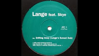 Lange feat Skye  Drifting Away Langes Sunset Dub 2002 [upl. by Wilcox607]