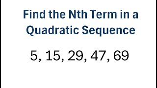 How to Find the nth Term of a Quadratic Sequence [upl. by Donoho]