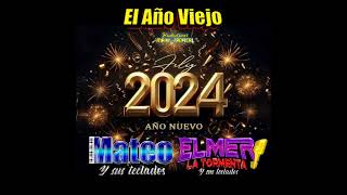 EL AÑO VIEJO 2023  MATEO Y SUS TECLADOS ELMER LA TORMENTA Y SUS TECLADOS FIN DE AÑO TROPICAL [upl. by Croner983]