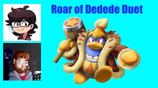 Roar of Dedede duet Juno Songs and RecD [upl. by Erdeid98]