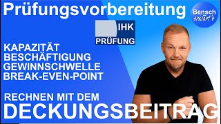 Prüfungsvorbereitung Aufgaben mit dem Deckungsbetrag  rechnerische Lösung [upl. by Oiratnom115]