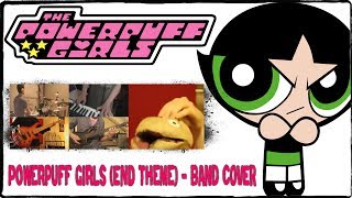 【Powerpuff Girls ED】Powerpuff Girls End Theme 【コラボしました】 Band Cover [upl. by Sihonn]