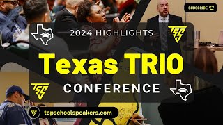 Texas TRIO State Conference 2024 Top School Speakers I SWASAP trioworks [upl. by Darrey]