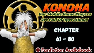 Konoha Our Mobile Game Players Are Full Of Operations Chapter 61  80 [upl. by Mcgray]