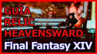 FFXIV Heavensward Guía Completa RELIC de HEAVENSWARD [upl. by Otes]