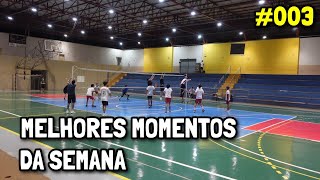 MELHORES MOMENTOS DA SEMANA 003 [upl. by Tellford]