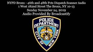 NYPD Bronx  46th and 48th Pcts Dispatch Scanner Audio 1 West 182nd Street The Bronx NY 1013 [upl. by Alexander]