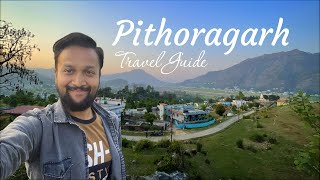 Pithoragarh Tourist Places  Pithoragarh Travel Guide  Pithoragarh Trip  Pithoragarh Uttarakhand [upl. by Jacquet]