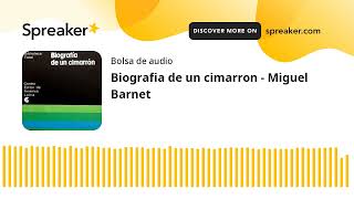 Biografia de un cimarron  Miguel Barnet made with Spreaker [upl. by Jason682]