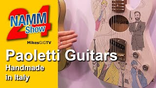 Paoletti Guitars at NAMM 2024  MikesGigTV [upl. by Hausmann]