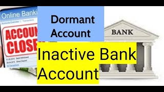 What is Dormant Bank Account  Your account will be closed [upl. by Eirameinna164]