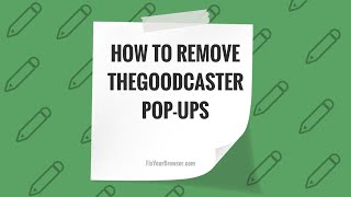 Remove Thegoodcastercom popup redirect WORKING [upl. by Morgan]