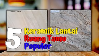 5 Motif Keramik Lantai Ruang Tamu yang Tidak Boleh Dilewatkan [upl. by Elyse779]