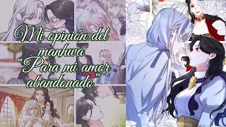 Mi opinión del manhwa “Para mi amor abandonado” [upl. by Clementis]