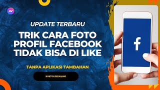 Cara Agar Foto Profil Facebook Tidak Bisa Di Like Dan Di Komentar  Seputar Tutorial [upl. by Nwahsav]