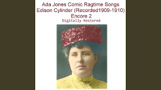 The Bird On Nellies Hat Recorded 1909 Edison 2105 Comic Ragtime Song [upl. by Folly]