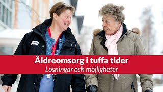 Äldreomsorg i tuffa tider  lösningar och möjligheter┃Livesänt seminarium från Kvalitetsmässan [upl. by Ellehcem930]