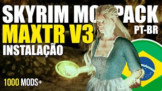 Instalação Skyrim Maxtr V3 Modpack  PT BR [upl. by Cardinal]