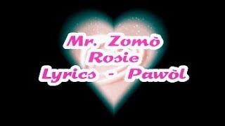 Mr Zomò  Rosie Lyrics Pawòl [upl. by Wichman586]