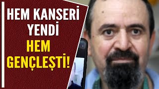 HEM KANSERİ YENDİ HEM GENÇLEŞTİ [upl. by Ytinirt]