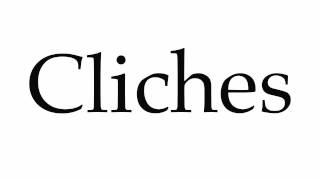 How to Pronounce Cliches [upl. by Mikey]