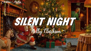 Kelly Clarkson  Silent Night  Silent night holy night All is calm all is bright [upl. by Ferdie]