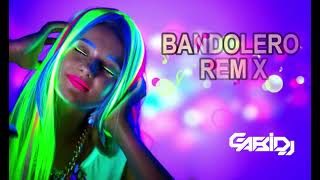 💥BANDOLERO REMIX CACHENGUE  GABI DJ 💥 [upl. by David]