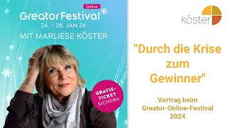 Durch die Krise zum Gewinner  Ein Vortrag von Marliese Köster beim Greator Online Festival 2024 [upl. by Otrebcire]