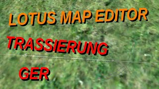 GER Trassierungsparameter im LOTUS Map Editor richtig einstellen [upl. by Moguel996]