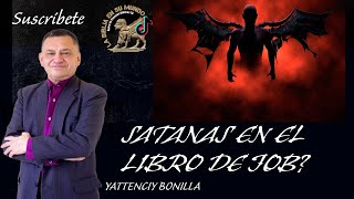 SATANAS NO ES EL ANGEL EN EL LIBRO DE JOBYattenciy Bonilla [upl. by Naitsabas]