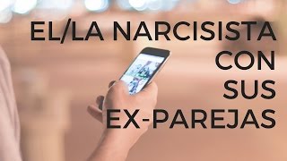 Los Narcisistas con Sus Ex [upl. by Elyrrad759]