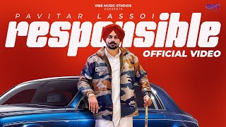 New Punjabi Songs 2024  Responsible Official Video Pavitar Lassoi  Latest Punjabi Songs 2024 [upl. by Stormy225]