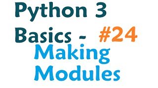 Python 3 Programming Tutorial  Making Modules [upl. by Gentry870]