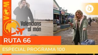 Valencians al món  Ruta 66 Especial programa 100 [upl. by Harbert]