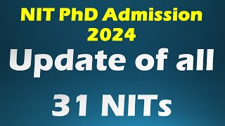 PhD Admission 2024  NIT PhD Admission 2024  13 NITs Forms Active [upl. by Gilford]